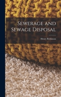 Sewerage and Sewage Disposal 1017509891 Book Cover
