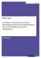 Rechtliche Unterschiede zwischen Rettungsassistenten und Notfallsanitätern bei der Durchführung invasiver Maßnahmen 334653779X Book Cover