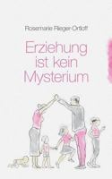 Erziehung Ist Kein Mysterium (German Edition) 374480691X Book Cover