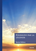 Poursuivi par la légende (French Edition) 2414802049 Book Cover