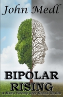 Bipolar Rising: A Man's Victory Over Mental Health B0BR8WFMYB Book Cover