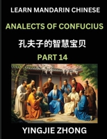 Analects Of Confucius (Part 14)- Discover Ancient Chinese History And Culture, Self-Learn Reading Mandarin Chinese With Confucian Short Stories For ... Simplified Characters, P (Chinese Edition) B0F5L63V5W Book Cover
