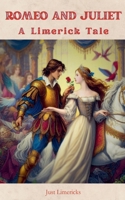 Romeo and Juliet - A Limerick Tale B0DPR95QRN Book Cover