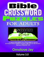 Bible Crossword Puzzles For Adults: A Special Bible Word Fill In Puzzle Book For Adults (A Unique Bible Crossword Puzzles Large Print For Adults Brain ... Volume 3! (Bible Word Fill In Puzzle Series) 1721070435 Book Cover