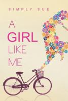 A Girl Like Me 1452588090 Book Cover