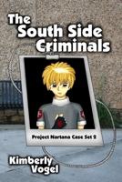The South Side Criminals: Project Nartana Case Set 2 1329050169 Book Cover