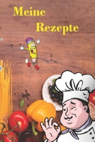 Meine Rezepte: Rezeptbuch zum selber schreiben 120 leere Seiten (German Edition) 1672492424 Book Cover