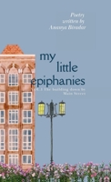 My Little Epiphanies- The Building down by Main Street: Latest Edition B0DZHX83BK Book Cover