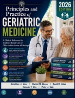 Principles and Practice of Geriatric Medicine: A Clinical Reference for Evidence-Based Care of Older Adults Across All Settings B0H7ML948M Book Cover