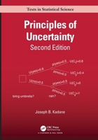 Principles of Uncertainty (Chapman & Hall/CRC Texts in Statistical Science) 036753973X Book Cover