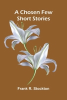 A Chosen Few: Short Stories 936724889X Book Cover