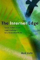 The Internet Edge: Social, Technical, and Legal Challenges for a Networked World 026219418X Book Cover