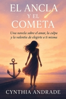 EL ANCLA Y EL COMETA: Una novela sobre el amor, la culpa y la valentía de elegirte a ti misma (Spanish Edition) B0FPDJ3MD4 Book Cover