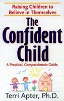 The Confident Child: Raising Children to Believe in Themselves 0393040585 Book Cover