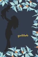 Gratitude journal for women: Gratitude Notebook / journal Gift,120 Pages,6x9, Soft Cover, Matte Finish 1661184006 Book Cover