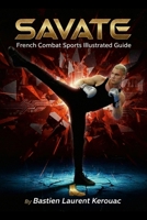 Savate French Combat Sports Illustrated Guide 1291878440 Book Cover