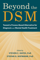 Beyond the DSM: Toward a Process-Based Alternative for Diagnosis and Mental Health Treatment [16pt Large Print Edition] 1684036615 Book Cover