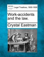 Work Accidents & the Law 1015901379 Book Cover