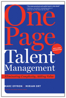 One Page Talent Management: Eliminating Complexity, Adding Value 1422166732 Book Cover