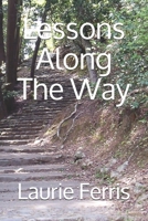 Lessons Along The Way 1500139211 Book Cover