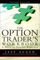 The Options Trader's Workbook: A Problem-Solving Approach 0137148100 Book Cover