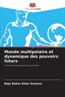 Monde multipolaire et dynamique des pouvoirs futurs (French Edition) 6208550904 Book Cover