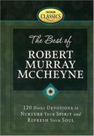 The Best of Robert Murray McCheyne: 120 Daily Devotions to Nurture Your Spirit And Refresh Your Soul (Honor Classics) 1562924648 Book Cover