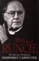 Robert Runcie: The Reluctant Archbishop 034066004X Book Cover