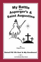 My Battle With Asperger's & Saint Augustiine 0936407298 Book Cover