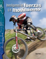 Investiguemos Las Fuerzas Y El Movimiento (Investigating Forces and Motion) 1425832237 Book Cover