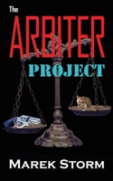 The Arbiter Project 1520667078 Book Cover