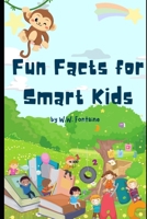 101 Fun Facts: Fun facts for smart kids and families B0BR57LFPG Book Cover