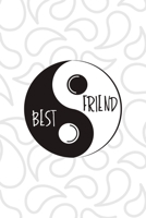 Best Friend: All Purpose 6x9 Blank Lined Notebook Journal Way Better Than A Card Trendy Unique Gift White And Grey YingYang 1708488235 Book Cover