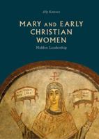 Mary and Early Christian Women: Hidden Leadership 3030111105 Book Cover