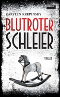 Blutroter Schleier: Thriller (German Edition) 3751983635 Book Cover