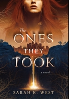The Ones They Took 1946501549 Book Cover