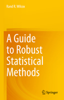 A Guide to Robust Statistical Methods 3031417127 Book Cover