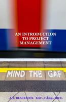 An Introduction to Project Management 1511615109 Book Cover
