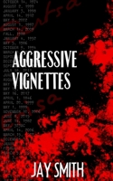 Aggressive Vignettes: Witness to the Blue Collar Gods 1535318775 Book Cover