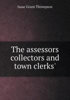 The Assessors Collectors and Town Clerks' 5518592078 Book Cover