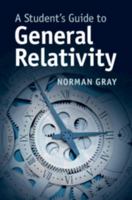 A Student's Guide to General Relativity 1316634795 Book Cover