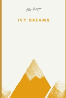 Ivy Dreams: The High Schoolers on their Journey to Harvard B0BW2GWGM6 Book Cover