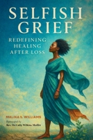 Selfish Grief B0GHZW2PLT Book Cover
