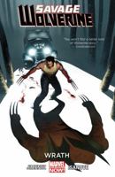 Savage Wolverine, Volume 3: Wrath 0785154868 Book Cover