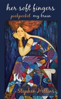 Her Soft Fingers Pickpocket My Brain 1991160534 Book Cover