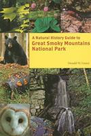 A Natural History Guide: Great Smoky Mountains National Park 1572336129 Book Cover