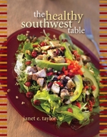 The Healthy Southwest Table 1933855010 Book Cover