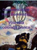 Commendatore Himi Burmeister: Volâ volà colomba bianca.: Industrie-Lackgemälde auf Wellpappe 1470969858 Book Cover