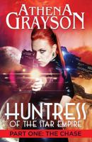 Huntress of the Star Empire Part One: The Chase: Huntress of the Star Empire 1548216127 Book Cover