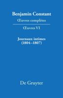 Journaux Intimes (1804 - 1807) Suivis De Affaire De Mon Pere (1811): v. 6 3484504064 Book Cover